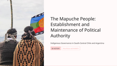 IB History Paper 3 Americas: Mapuche - Establishment & Maintenance of Authority