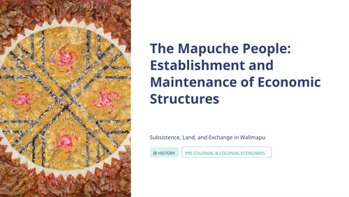 IB History Paper 3 Americas: Mapuche Economic Structures