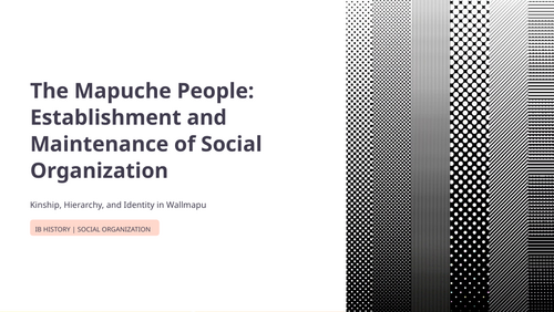 IB History Paper 3 Americas: Mapuche Social Organization