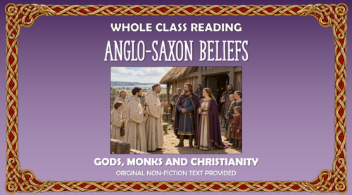 Anglo-Saxon Beliefs - Whole Class Reading Lesson!