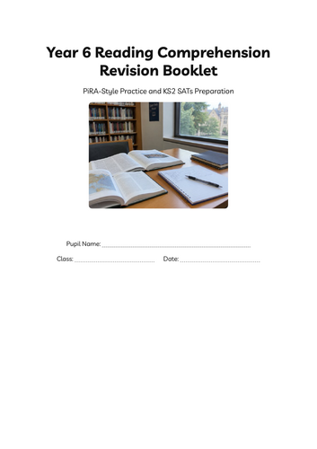 Year 6 Reading Comprehension Revision Booklet | PiRA-Style Practice & KS2 SATs Preparation