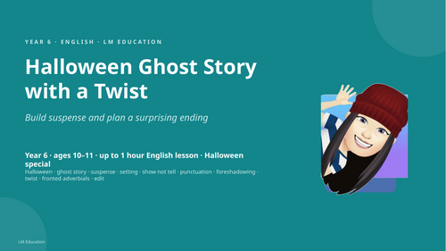 Halloween Ghost Story with a Twist | Year 6 English PowerPoint Lesson