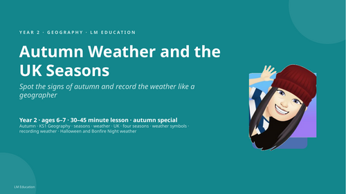 Autumn Weather and the UK Seasons | Year 2 Geography PowerPoint Lesson