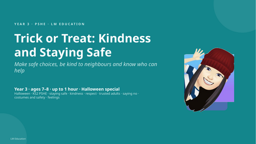 Trick or Treat Kindness and Safety | Year 3 PSHE PowerPoint Lesson