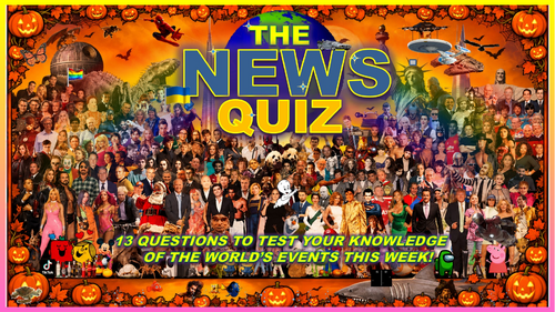 CURRENT WEEK The News Quiz October 19th - November 9th 2026 Form Tutor Time Current Affairs