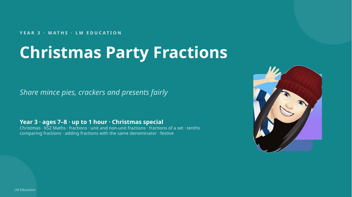 Christmas Party Fractions | Year 3 Maths PowerPoint Lesson