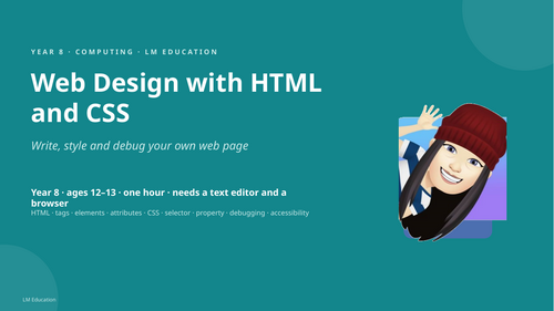 Web Design with HTML and CSS | Year 8 Computing PowerPoint Lesson