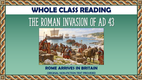 The Roman Invasion of 43AD - Whole Class Reading Lesson!