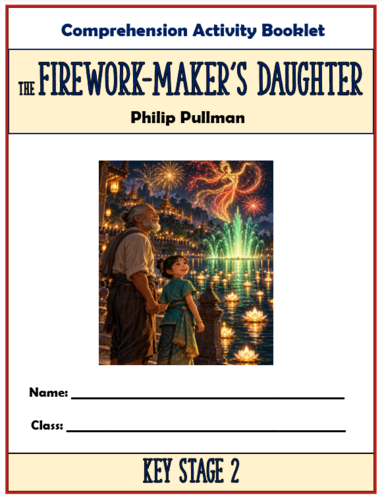 The Firework-Maker's Daughter - KS2 Comprehension Activities Booklet!