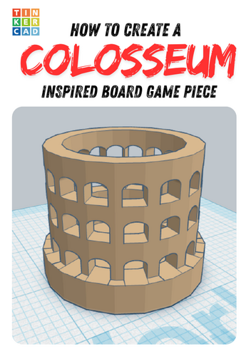 Tinkercad - Colosseum Board Game Piece Build Instructions
