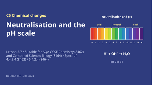 C5.7 Neutralisation and the pH Scale (AQA 1-9 GCSE Combined Trilogy & Separate Chemistry)
