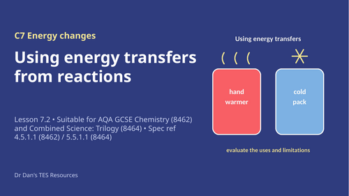 C7.2 Using Energy Transfers from Reactions (AQA 1-9 GCSE Combined Trilogy & Separate Chemistry)