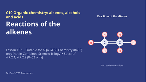 FREE C10.1 Reactions of the Alkenes (AQA 1-9 GCSE Combined Trilogy & Separate Chemistry)