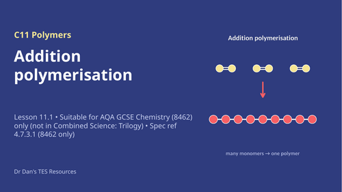 FREE C11.1 Addition Polymerisation (AQA 1-9 GCSE Combined Trilogy & Separate Chemistry)