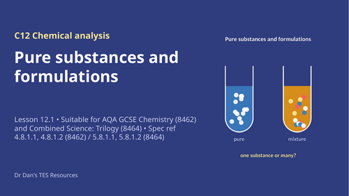 FREE C12.1 Pure Substances and Mixtures  (AQA 1-9 GCSE Combined Trilogy & Separate Chemistry)