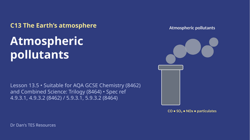 C13.5 Atmospheric Pollutants (AQA 1-9 GCSE Combined Trilogy & Separate Chemistry)