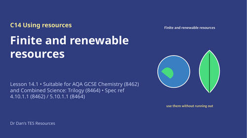 FREE C14.1 Finite and Renewable Resources (AQA 1-9 GCSE Combined Trilogy & Separate Chemistry)