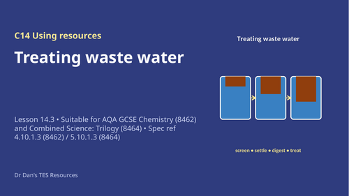 C14.3 Treating Waste Water (AQA 1-9 GCSE Combined Trilogy & Separate Chemistry)