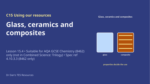 C15.4 Glass Ceramics and Composites (AQA 1-9 GCSE Combined Trilogy & Separate Chemistry)