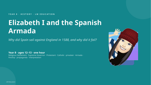 Elizabeth I and the Spanish Armada | Year 8 History PowerPoint Lesson