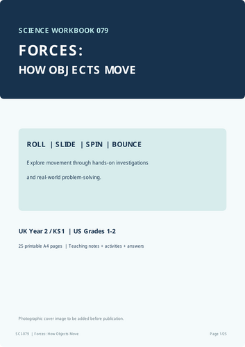 Year 2 Science: How Objects Move | Forces and Motion Workbook  25 Printable A4 Pages | UK Year 2 | K