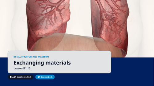 B1.10 Exchanging Materials (AQA 1-9 GCSE Combined Trilogy & Separate Biology)