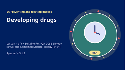 B6.4 Developing Drugs (AQA 1-9 GCSE Combined Trilogy & Separate Biology)