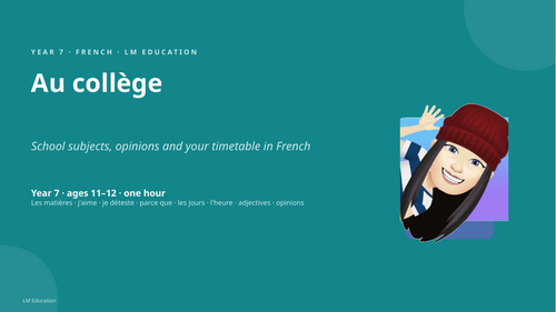 Au collège: School Subjects | Year 7 French PowerPoint Lesson