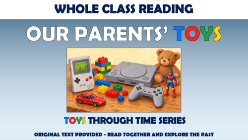 Our Parents' Toys - Whole Class Reading Lesson!