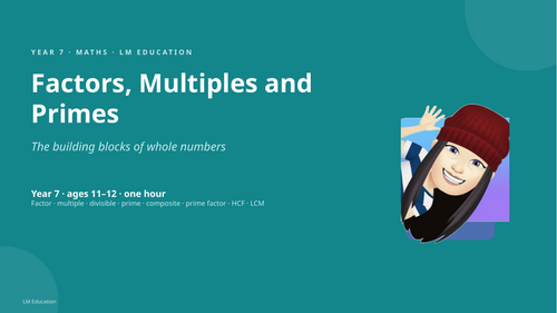 Factors, Multiples and Primes | Year 7 Maths PowerPoint Lesson