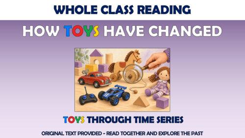 How Toys Have Changed - KS1 Whole Class Reading Lesson!