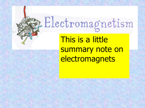 Powerpoint on Electromagnetism