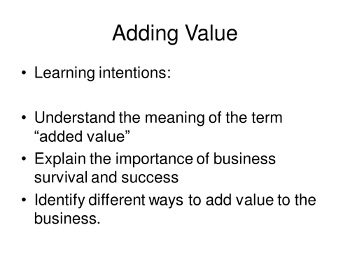 Adding value