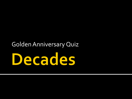 Decades Quiz - from 1950s to 2008