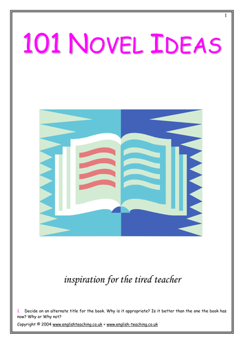 101 Novel Ideas: Inspiration for the tired teacher