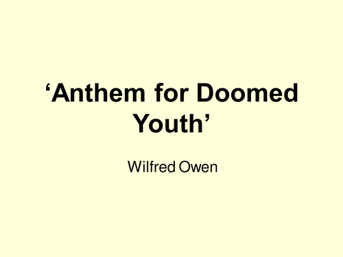 War Poetry: 'Anthem for Doomed Youth' by Wilfred Owen