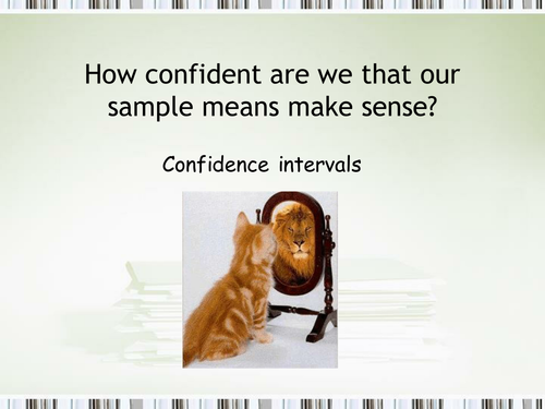 Statistics 1 Confidence Intervals