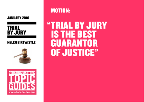 Debating Matters Topic Guide - Trial by Jury