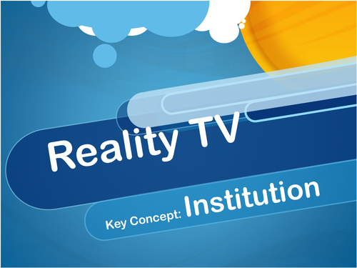 Institutional Issues Reality TV