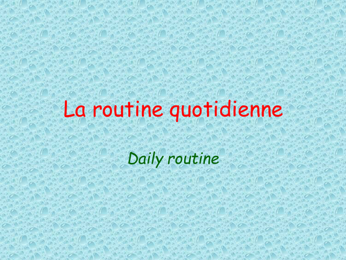 la routine quotidienne