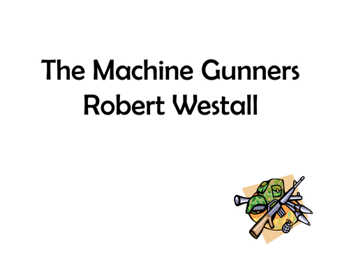 The Machine Gunners: Powerpoint Presentation