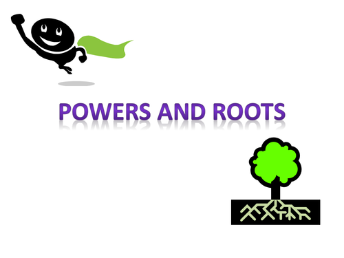 Powers and Roots powerpoint.