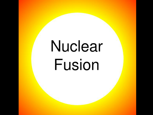 NUCLEAR FUSION GCSE any board