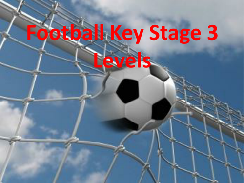 Football Key Stage 3 Level Descriptors