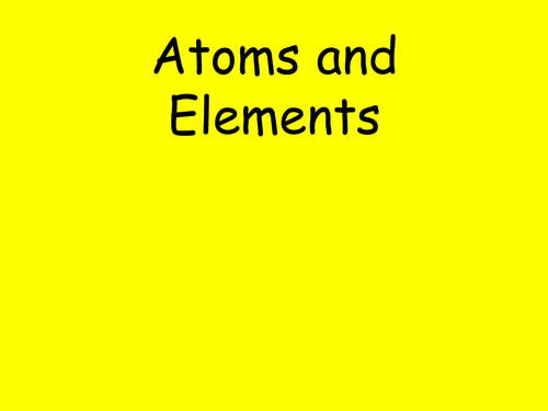 Atoms and elements - introduction