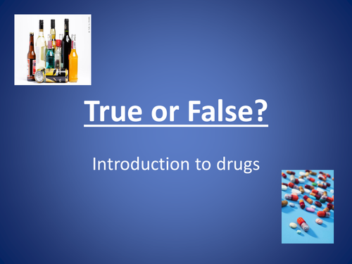 Drugs True False Quiz B1 Teaching Resources