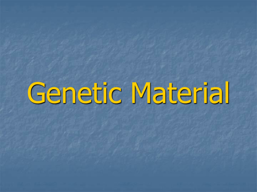 Genetic Material PowerPoint