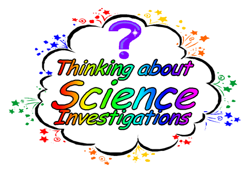 Science Investigations - things to consider