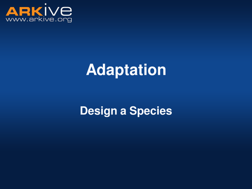 ARKive's Adaptation - Design a Species Activity