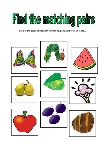 The very hungry caterpillar - matching activity | Teaching Resources
